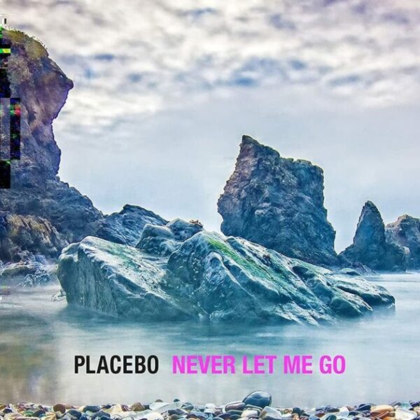 Placebo – Never Let Me Go (2022)