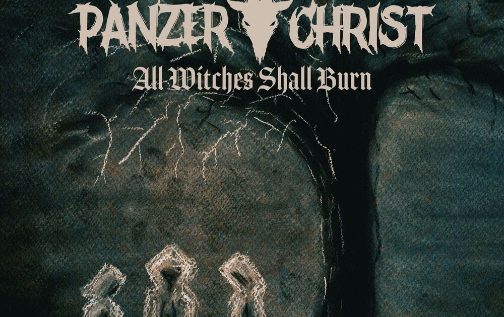Panzerchrist – All Witches Shall Burn (2024)