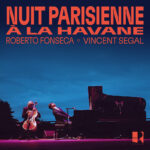 Roberto Fonseca Vincent Segal - Nuit parisienne à La Havane