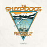 The Sheepdogs - Keep Out of the Storm