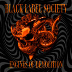 Black Label Society - Engines of Demolition